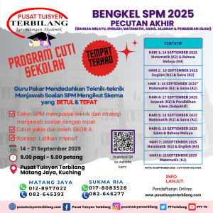 PROGRAM CUTI SEKOLAH: Bengkel Pecutan Akhir SPM 2025
